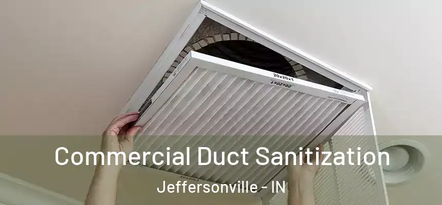 Commercial Duct Sanitization Jeffersonville - IN