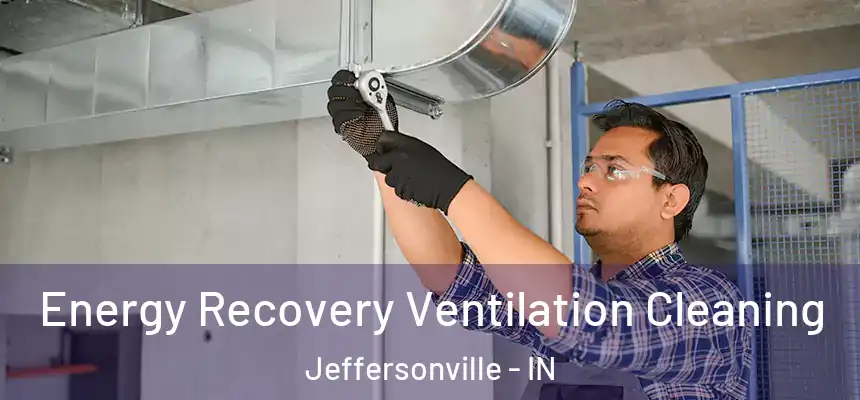  Energy Recovery Ventilation Cleaning Jeffersonville - IN