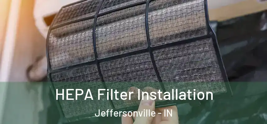 HEPA Filter Installation Jeffersonville - IN