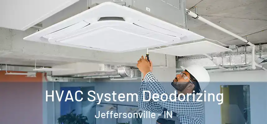 HVAC System Deodorizing Jeffersonville - IN