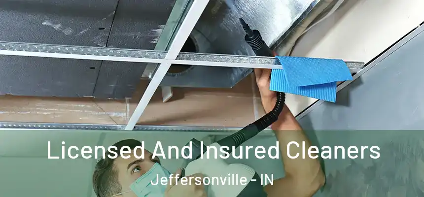 Licensed And Insured Cleaners Jeffersonville - IN